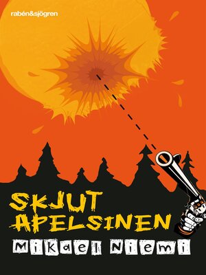 cover image of Skjut apelsinen
